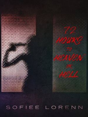 cover image of 72 Hours to Heaven or Hell
